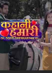 Kahani Hamari... Dil Dosti Deewanepan Ki poster