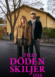 Tills döden skiljer oss