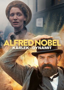 Alfred Nobel – Kärlek och Dynamit