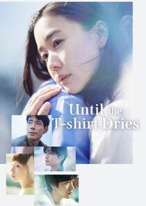 Until the T-Shirt Dries poster
