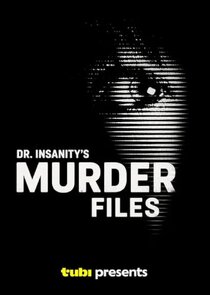 Dr Insanity's Murder Files