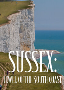 Sussex: Jewel of the South Coast poster