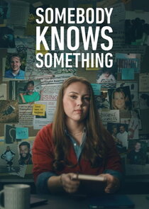Somebody Knows Something