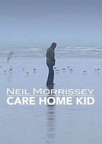Neil Morrissey: Care Home Kid poster