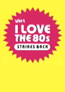 I Love the '80s Strikes Back