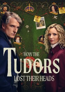 How the Tudors Lost Their Heads poster