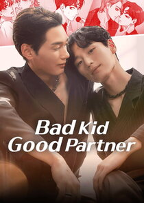Bad Kid Good Partner