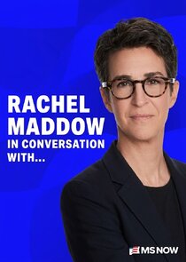 Rachel Maddow: In Conversation With… poster