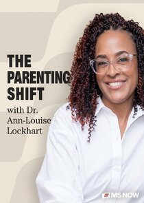 The Parenting Shift with Dr. Ann-Louise Lockhart poster