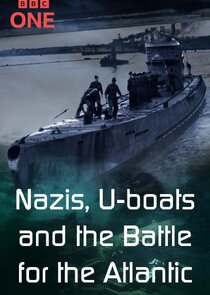 Nazis, U-boats and the Battle for the Atlantic poster