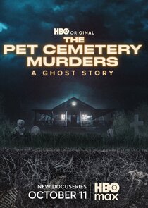 The Pet Cemetery Murders: A Ghost Story