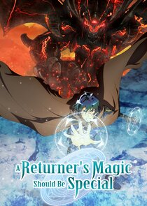 A Returner's Magic Should Be Special