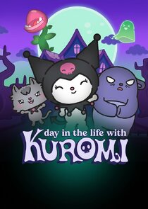 A Day in the life with Kuromi poster