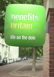 Benefits Britain: Life on the Dole