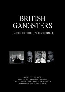 British Gangsters: Faces of the Underworld