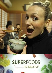Superfoods: The Real Story