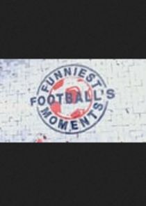 Football's Funniest Moments