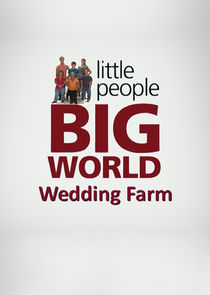 Little People Big World: Wedding Farm