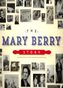 The Mary Berry Story