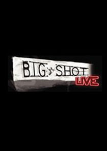 Big Shot Live