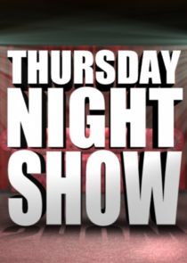 Thursday Night Show