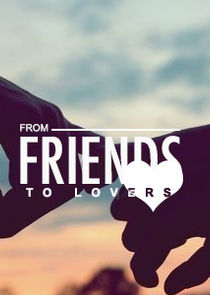 Friends to Lovers?