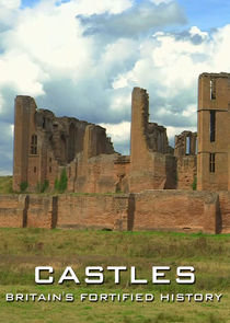 Castles: Britain's Fortified History