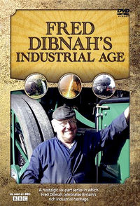 Fred Dibnah's Industrial Age