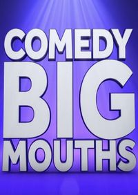 Comedy Bigmouths