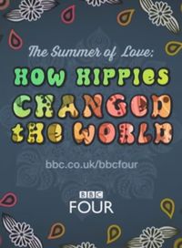 The Summer of Love: How Hippies Changed the World