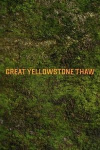 Great Yellowstone Thaw