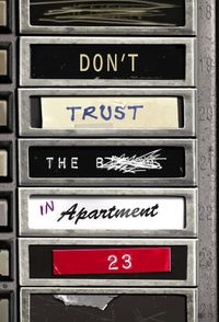 Don't Trust the B---- in Apartment 23