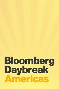 Bloomberg Daybreak: Americas