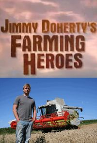 Jimmy Doherty's Farming Heroes