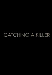Catching a Killer
