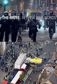 The Riots: In Their Own Words