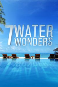 7 Water Wonders