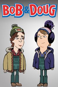 Bob & Doug