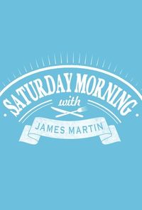 James Martin's Saturday Morning