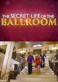 The Secret Life of the Ballroom