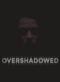 Overshadowed
