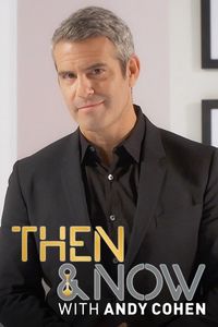 Andy Cohen's Then & Now