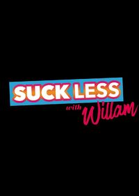 Suck Less with Willam