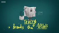 Tracey Breaks the News