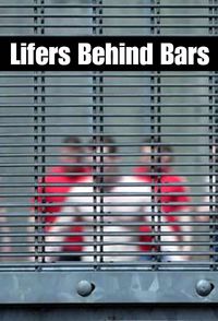Lifers Behind Bars