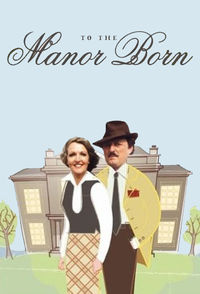 To the Manor Born