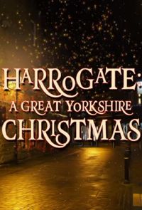 Harrogate: A Great Yorkshire Christmas