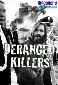 Deranged Killers