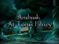 Ambush at Torus Filney