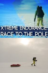 Xtreme Endurance: Race to the Pole